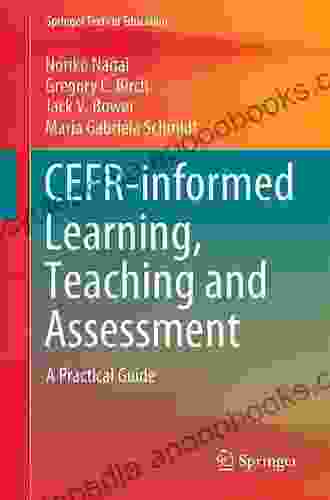 CEFR informed Learning Teaching and Assessment: A Practical Guide (Springer Texts in Education)