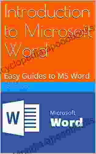 Introduction To Microsoft Word: Easy Guides To MS Word (Computer Basics 3)