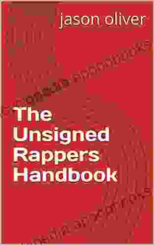 The Unsigned Rappers Handbook Martin Downham