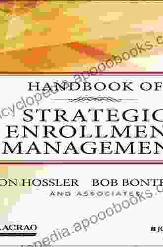 Handbook of Strategic Enrollment Management (Jossey Bass Higher and Adult Education (Hardcover))