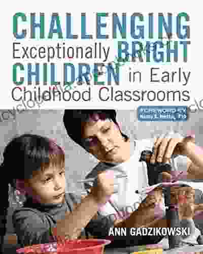 Challenging Exceptionally Bright Children In Early Childhood Classrooms