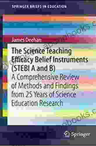 The Science Teaching Efficacy Belief Instruments (STEBI A and B): A comprehensive review of methods and findings from 25 years of science education research (SpringerBriefs in Education)