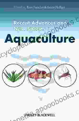 Recent Advances And New Species In Aquaculture