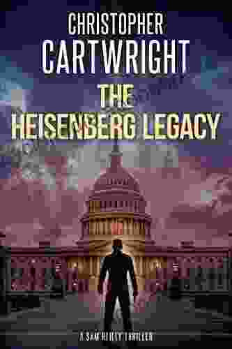 The Heisenberg Legacy (Sam Reilly 11)