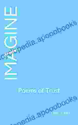 Imagine: Poems Of Trust (Darkness And Light 4)