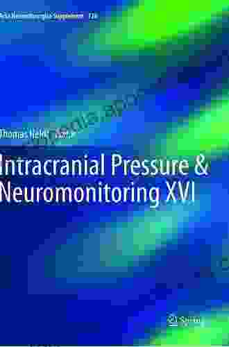 Intracranial Pressure Neuromonitoring XVI (Acta Neurochirurgica Supplement 126)