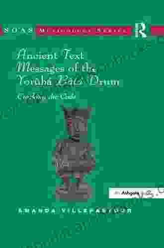 Ancient Text Messages of the Yoruba Bata Drum: Cracking the Code (SOAS Studies in Music)