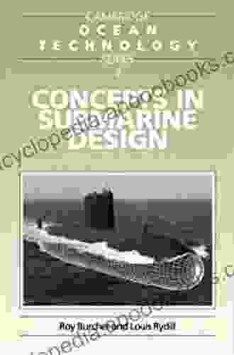 Concepts In Submarine Design (Cambridge Ocean Technology 2)