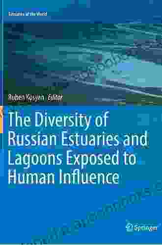 The Diversity Of Russian Estuaries And Lagoons Exposed To Human Influence (Estuaries Of The World)