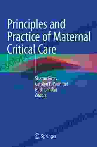 Principles And Practice Of Maternal Critical Care