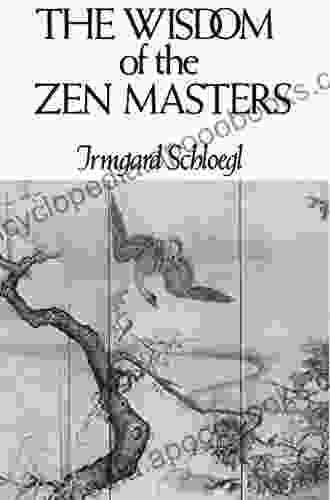 The Wisdom Of The Zen Masters