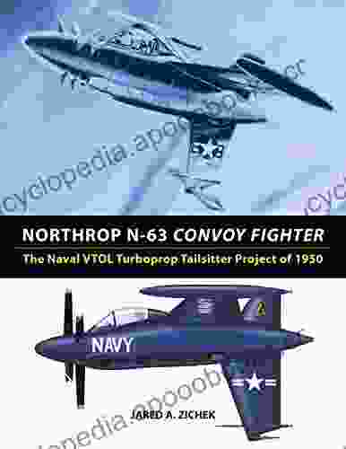 Northrop N 63 Convoy Fighter: The Naval VTOL Turboprop Tailsitter Project Of 1950