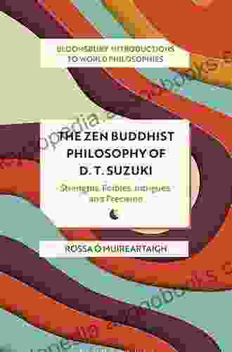 The Zen Buddhist Philosophy Of D T Suzuki: Strengths Foibles Intrigues And Precision (Bloomsbury Introductions To World Philosophies)