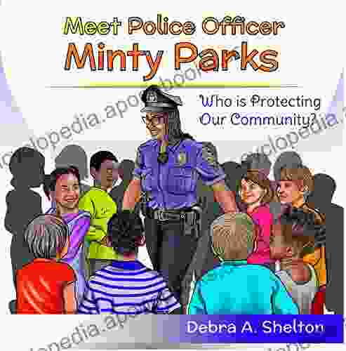 Meet Police Officer Minty Parks: Who Is Protecting Our Community?