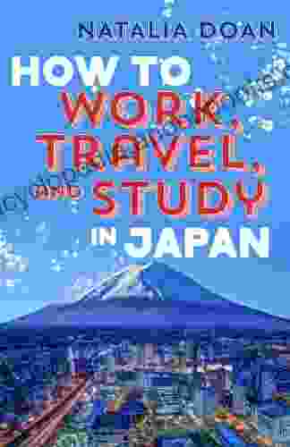How To Work Travel And Study In Japan