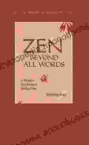 Zen Beyond All Words: A Western Zen Master s Instructions (Tuttle Library of Enlightenment)